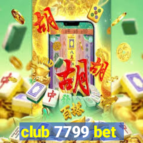 club 7799 bet